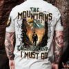 THE MOUNTAINS ARE CALLING ALL OVER PRINT Shirt